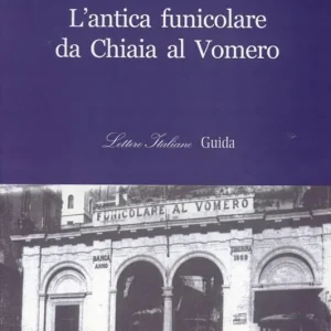 Prezzo Di Fabbrica L‘antica funicolare di Chiaia al Vomero