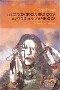 La conoscenza segreta degli indiani d‘America Promozione Esclusiva
