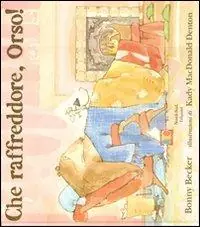 Prezzo Ridotto Che raffreddore, orso! Ediz. illustrata