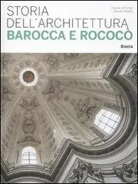 Storia dell‘architettura barocca e rococò. Ediz. illustrata Promozione Esclusiva