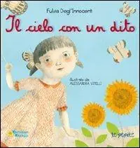 Il cielo con un dito. Ediz. illustrata Acquista Ora