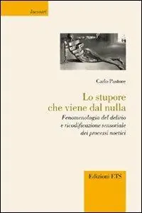 Lo stupore che viene dal nulla. Fenomenologia del delirio e ricodificazione sensoriale dei processi noetici Saldi