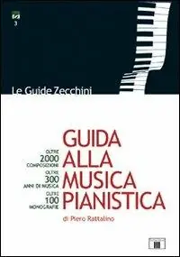 Guida alla musica pianistica. Oltre 2000 composizioni esaminate. Oltre 300 anni di musica. Oltre 100 monografie Occasione