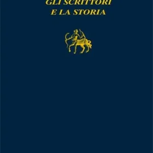 Offerta Del Giorno Gli scrittori e la storia