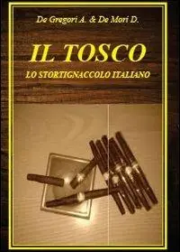 Il tosco. Lo stortignaccolo italiano Promozione Esclusiva