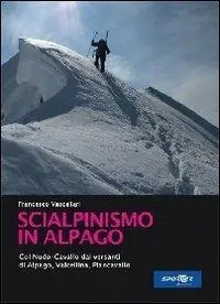 Vendita Finale Scialpinismo in Alpago. Col nudo. Cavallo dai versanti di Alpago, Vlacellina e Cansiglio