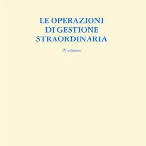 Must-Have Le operazioni di gestione straordinaria