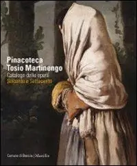 Pinacoteca Tosio Martinengo. Catalogo delle opere. Seicento e Settecento. Ediz. illustrata Prezzo Di Fabbrica