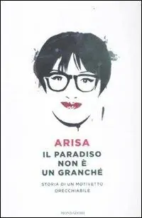 Consegna Rapida Il paradiso non è un granché. Storia di un motivetto orecchiabile