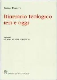 Itinerario teologico ieri e oggi Ordina Subito