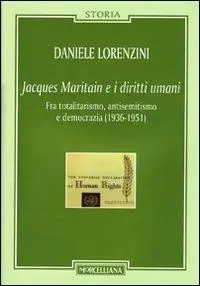 Bestseller Jacques Maritain e i diritti umani. Fra totalitarismo, antisemitismo e democrazia (1936-1951)