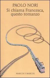 Prezzo Scontato Si chiama Francesca, questo romanzo