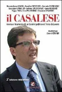 Non Perdere Il Casalese. Ascesa e tramonto di un leader politico di Terra di lavoro