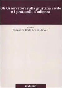 Gli Osservatori sulla giustizia civile e i protocolli d‘udienza Miglior Prezzo