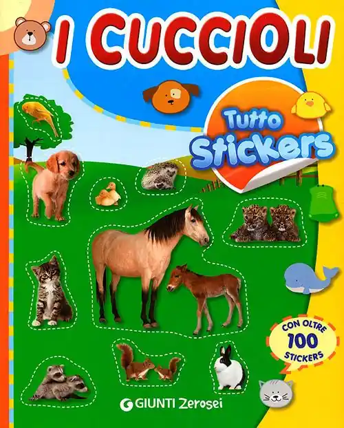 Spedito Oggi Tutto stickers. I Cuccioli. Ediz. illustrata