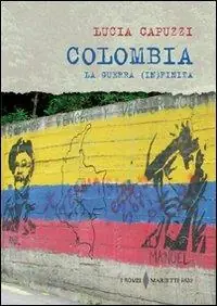 Direttamente Dal Produttore Colombia. La guerra (in)finita