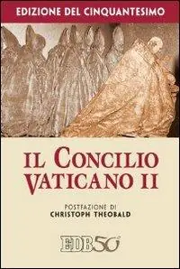 Il Concilio Vaticano II. Edizione del cinquantesimo Reso Gratuito