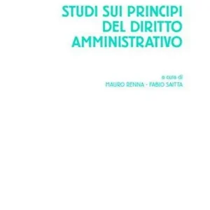 Studi sui principi del diritto amministrativo Miglior Prezzo
