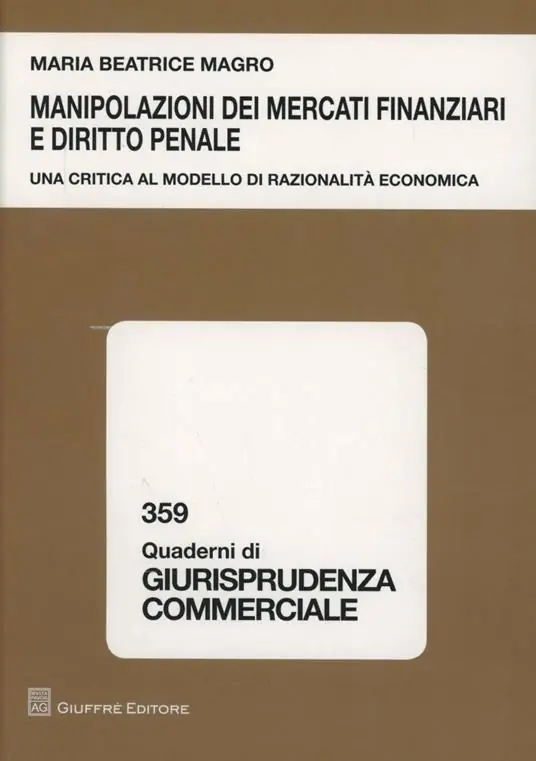 Manipolazioni dei mercati finanziari e diritto penale. Una ricerca al modello di razionalità economica Prezzo Di Fabbrica