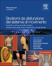 Must-Have Sindromi da disfunzione del sistema di movimento. Estremità, colonna cervicale e toracica, gestione dello stadio acuto e trattamento a lungo termine