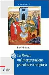 Non Perdere La messa. Un‘interpretazione psicologico-religiosa
