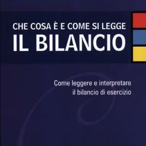 Ultima Occasione Che cosa è e come si legge il bilancio. Come leggere e interpretare il bilancio di esercizio