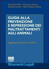 Guida alla prevenzione e repressione dei maltrattamenti agli animali Affare