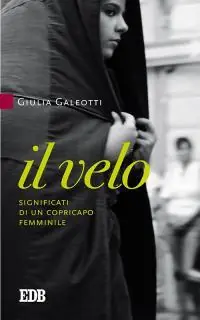Promozione Il velo. Significati di un copricapo femminile