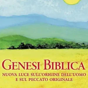 Genesi biblica. Nuova luce sull‘origine dell‘uomo e sul peccato originale Sconto
