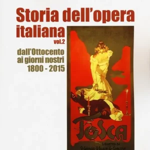 Storia dell‘opera italiana. Vol. 2 Dall‘Ottocento ai giorni nostri 1800-2015 Pagamento Sicuro