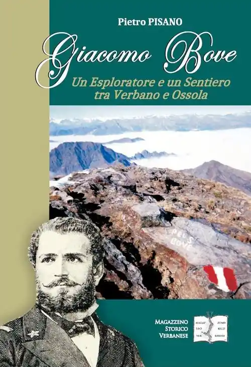 Giacomo Bove. Un esploratore e un sentiero tra Verbano e Ossola Più Venduto