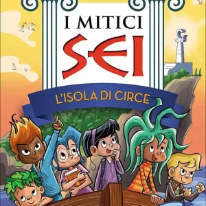 L‘isola di Circe. I mitici sei Esclusivo