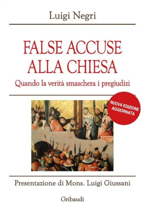 False accuse alla Chiesa. Quando la verità smaschera i pregiudizi Offerta Lampo