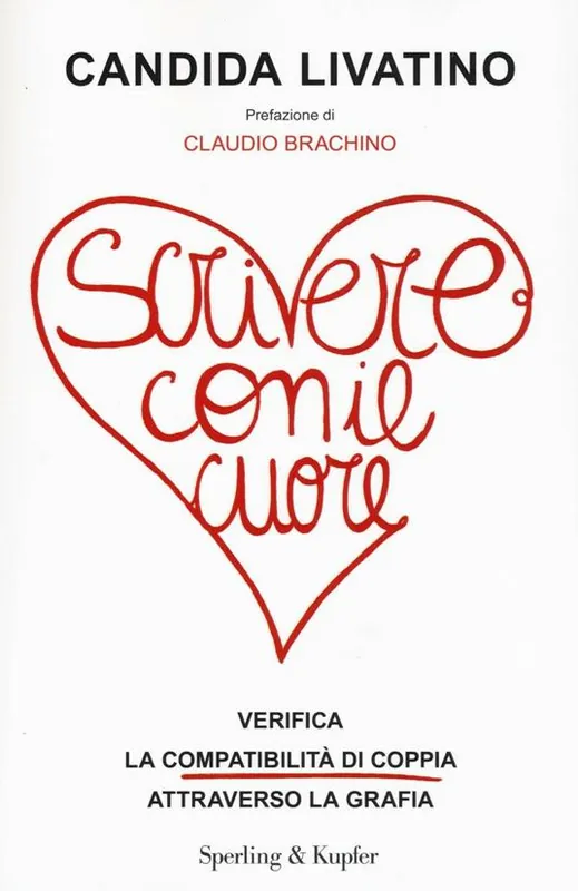 Sconto Scrivere con il cuore. Verifica la compatibilità di coppia attraverso la grafia