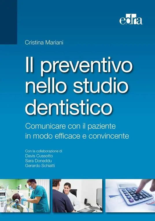 Il preventivo nello studio dentistico. Comunicare con il paziente in modo efficace e convincente Offerta Speciale