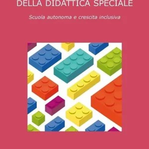 Bestseller Il codice legislativo della didattica speciale. Scuola autonoma e crescita inclusiva
