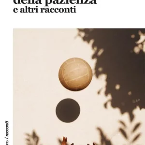 Ultima Occasione L‘esercizio della pazienza e altri racconti