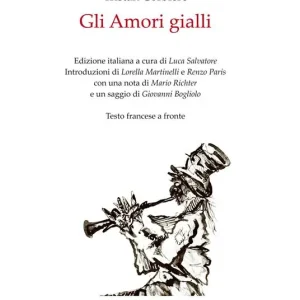Gli amori gialli. Testo francese a fronte Soddisfatti O Rimborsati