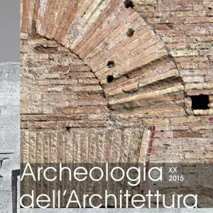 Promozione Archeologia dell‘architettura (2015). Vol. 20