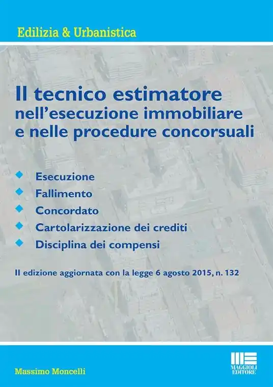 Il tecnico estimatore nell‘esecuzione immobiliare e nelle procedure concorsuali Nuovo Arrivo