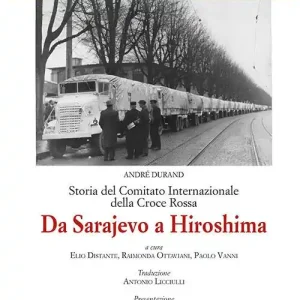 Miglior Prezzo Storia del comitato internazionale della Croce Rossa. Da Sarajevo a hiroshima
