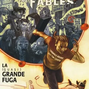 Non Perdere La (quasi) grande fuga. Jack of fables. Vol. 1