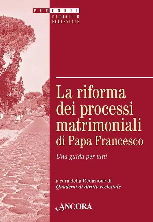 La riforma dei processi matrimoniali di papa Francesco. Una guida per tutti Prezzo Ridotto