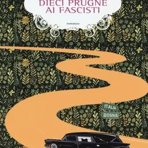 Dieci prugne ai fascisti Promozione Esclusiva