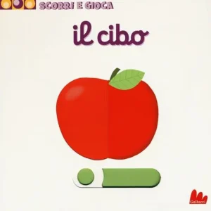Novità Il cibo. Scorri e gioca. Ediz. illustrata
