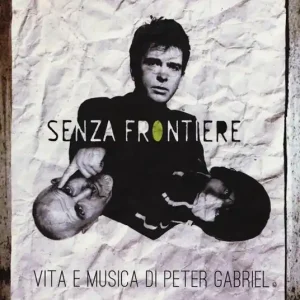 Senza frontiere. Vita e musica di Peter Gabriel Prezzo Basso
