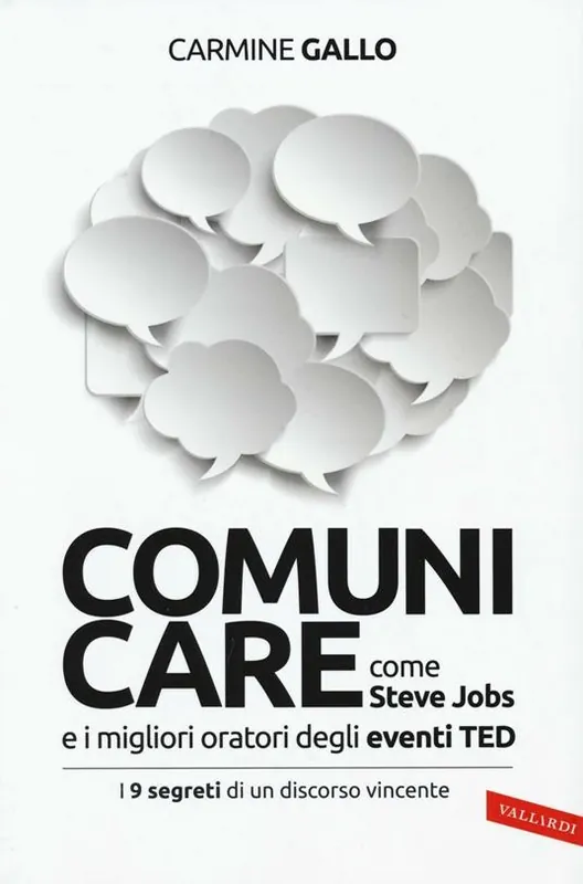 Comunicare come Steve Jobs e i migliori oratori degli eventi TED. I 9 segreti di un discorso vincente Ultima Occasione