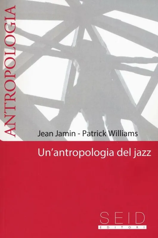 Scelto Dai Clienti Un‘ antropologia del jazz