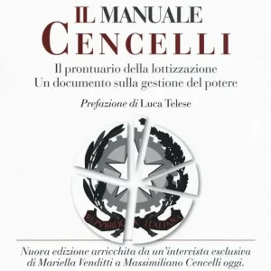Ultimissimo Modello Il manuale Cencelli. Un manuale della lottizzazione. Un documento sulla gestione del potere