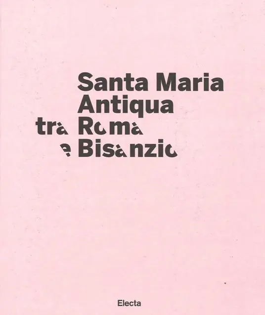 Santa Maria Antiqua tra Roma e Bisanzio. Catalogo della mostra (Roma, 17 marzo-11 settembre 2016). Ediz. illustrata Offerta